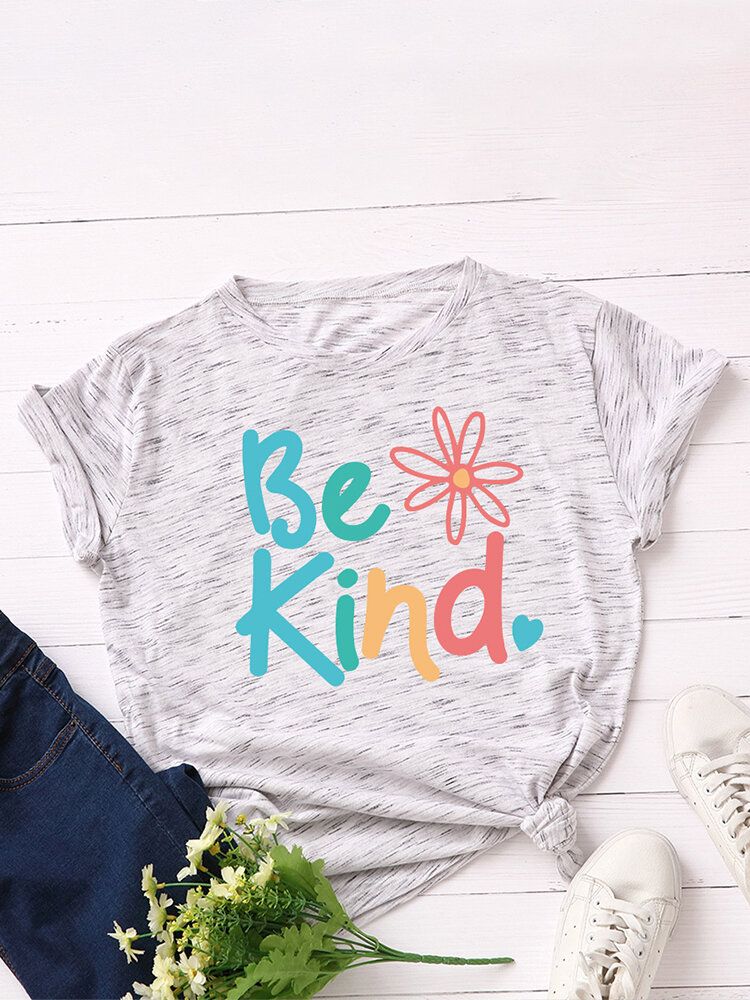 Damen Be Kind Slogan Print O-neck Kurzarm Casual Multicolor T-shirt