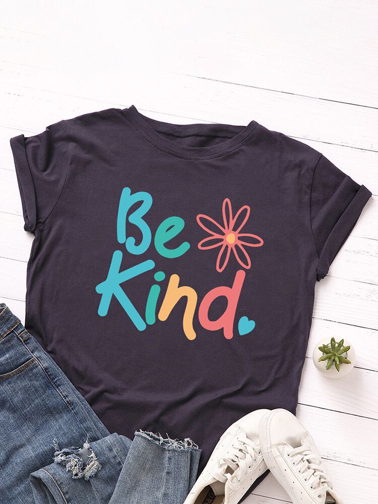 Damen Be Kind Slogan Print O-neck Kurzarm Casual Multicolor T-shirt