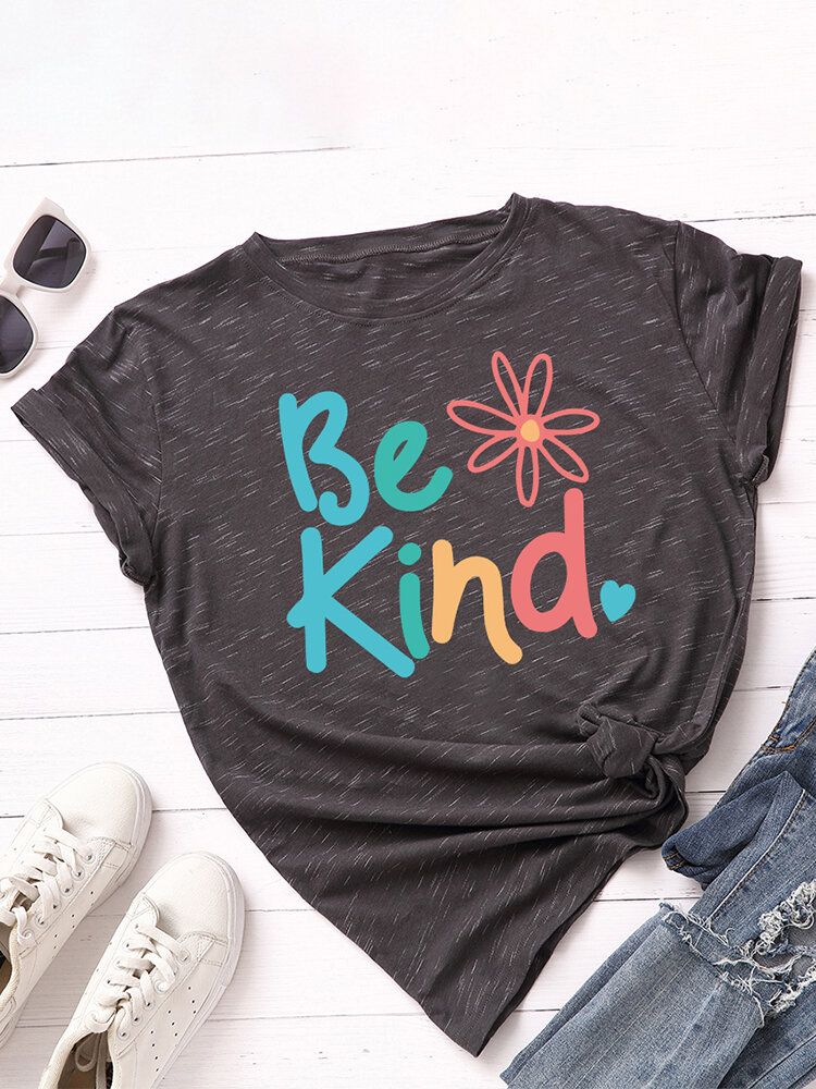 Damen Be Kind Slogan Print O-neck Kurzarm Casual Multicolor T-shirt