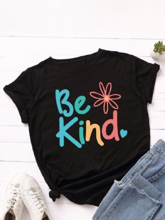 Damen Be Kind Slogan Print O-neck Kurzarm Casual Multicolor T-shirt